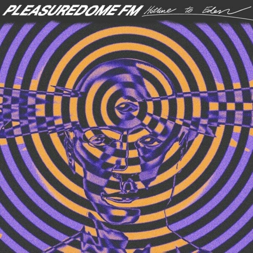 Pleasuredome FM - Hotline to Eden [IM15]